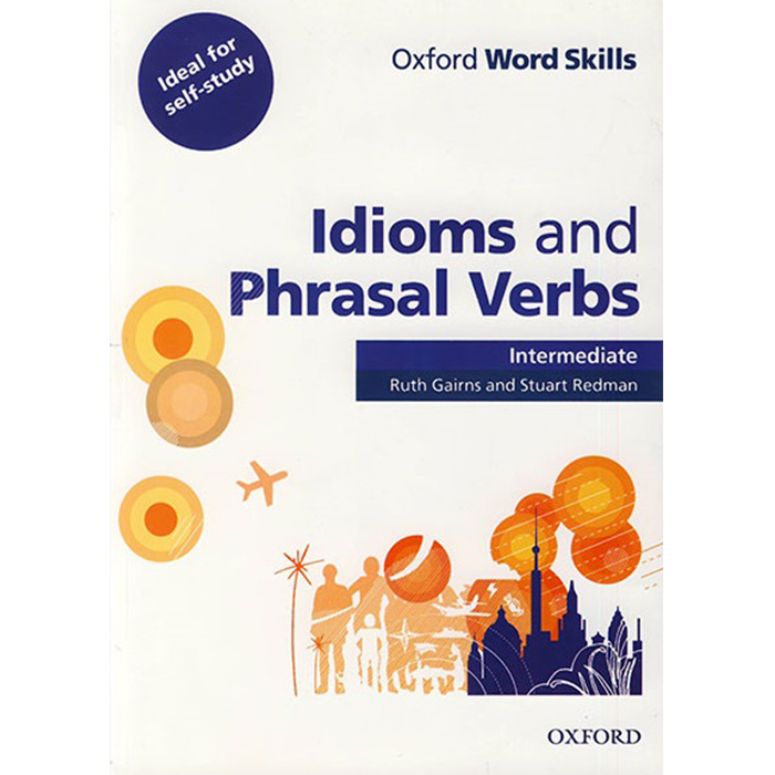 Word Skills Idioms and Phrasal Verbs Intermediate